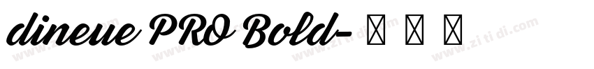 dineue PRO Bold字体转换